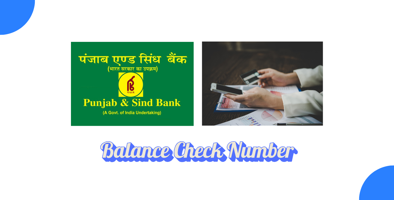 Punjab & Sind Bank Balance Check Number – Complete Guide (2026)